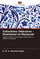 K. M. A. Ahamed Zubair | Collections LittéRaires - Mukhtarat Et Mansurat | Buch