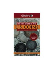 Coin World 2010 Guide to U.S. Coins: Prices & Value Trends
