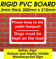  PLEASE KEEP TO THE PUBLIC FOOTPATH /DOGS MUST BE KEPT ON LEAD SIGN FARM SIGN