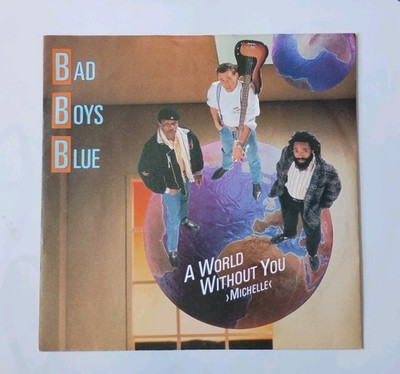 Bad Boys Blue - A World Without You (Michelle) 7''Single, Vinyl,  1988 - Wie Neu!