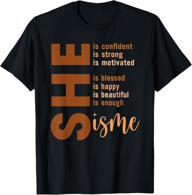 She Is Me Strong Educated Blessed Black History Women Girls T-Shirt