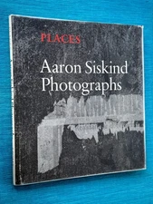P L A C E S / AARON SISKIND PHOTOGRAPHS - 1976 1st HC/DJ