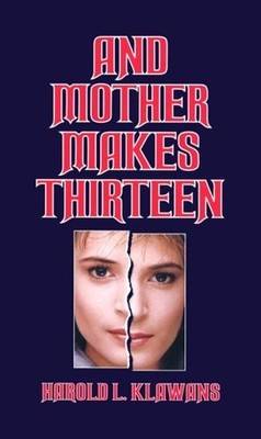 And Mother Makes Thirteen: A T - GOOD
