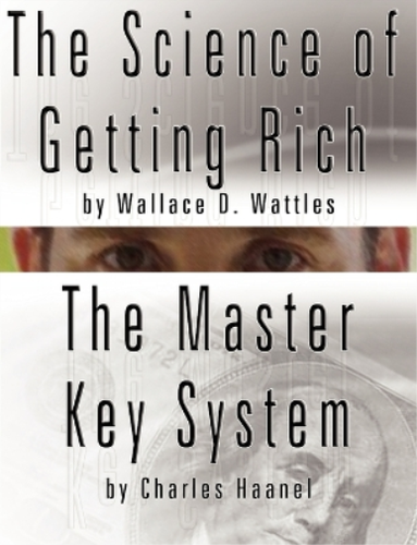 Wallace D Wattl The Science of Getting Rich by Wallace D. Wattles AND ...