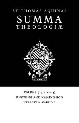 Summa Theologiae: Volume 3, Knowing and Naming God 1a. 12-13 Aquinas Gilby