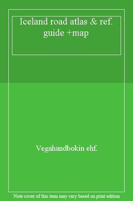 Iceland road atlas & ref. guide +map,Vegahandbokin ehf.