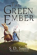 THE GREEN EMBER By S. D. Smith & Zach Franzen - Hardcover *Excellent Condition*