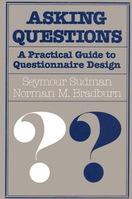 Asking Questions : A Practical Guide to Questionnaire Design Hard