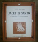 VILLERS (André). - Jacky et Sambo. Chasseurs professionnels.Jean Dratz.