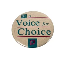 Vtg Button Pin “Be a Voice for Choice” Freedom Liberty Libertarian Pro Large 