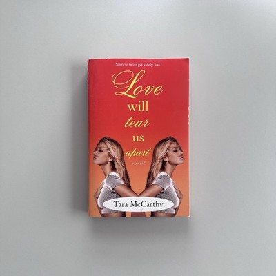 Love Will Tear Us Apart by Tara McCarthy (2005, Trade Paperback)