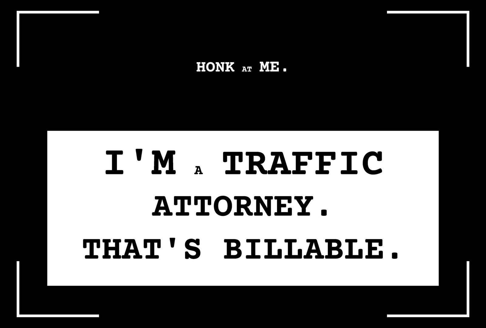"HONK AT ME. — I'M A TRAFFIC" Work Humor Bumper Sticker Vinyl Decal 8.5 ...