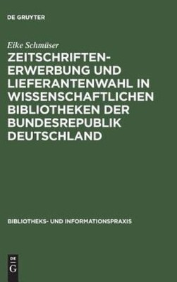 Zeitschriftenerwerbung Und Lieferantenwahl In Wissenschaftli...