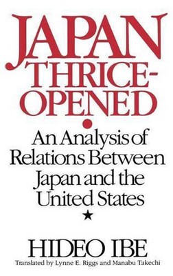 Japan dreimal geöffnet: Eine Analyse der Beziehungen zwischen Japan und den Vereinigten Staaten