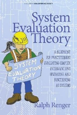 Ralph Renger System Evaluation Theory (Paperback) Evaluation and Society