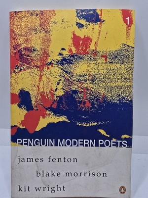 Penguin Modern Poets: Volume One: James Fenton, Kit Wright, Blake Morrison Bk...