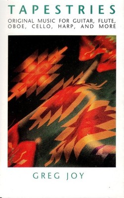 Greg Joy - Tapestries: Original Music for Guitar, Fl - Cassette Tape - Very Good
