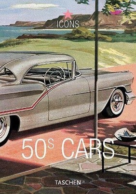 Cars of the 50s: Vintage Auto Ads (Icons Series) - Heimann, Jim