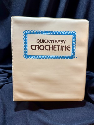 Vintage 1985 Quick 'N Easy Crocheting How To Book Crafts Instructions Binder 