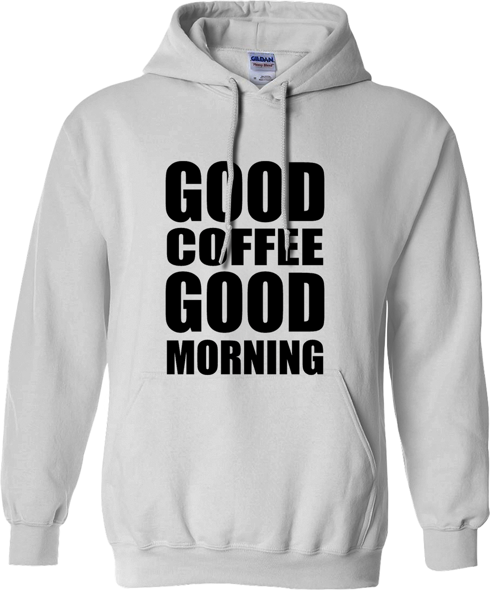 GOOD COFFEE GOOD MORNING Hoodie Inspirational Positive Quote Beans