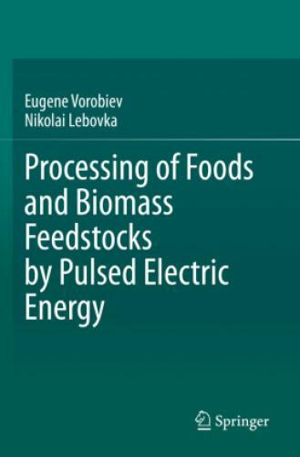 Thumbnail - Processing Of Foods And Biomass Feedstocks By Pulsed Electric Energy