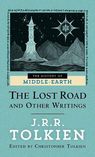 J.R.R. Tolkien The Lost Road and Other Writings (Paperback)