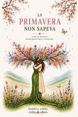 La Primavera Non Sapeva by Daniela Costa (Italian) Paperback Book