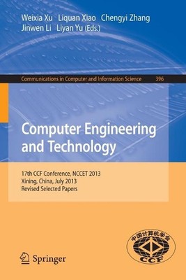 Computer Engineering and Technology: 17th National Conference, NCCET 2013, Xinin