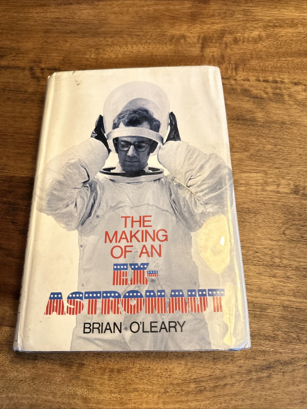 The Making of an Ex-Astronaut by Brian O'Leary HB/DJ 1st Print 1970 Rare