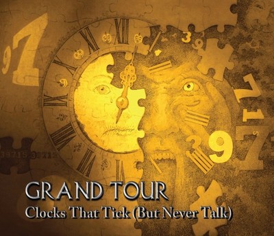 Grand Tour - Clocks That Tick (But Never Talk)                            (neu)°
