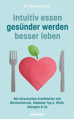 Antonie Post Intuitiv essen, gesünder werden, besser leb (Paperback) (UK IMPORT)