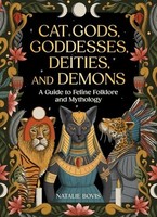 Natalie Bovis - Cat Gods Goddesses Deities And Demons A Guide To - G245Z