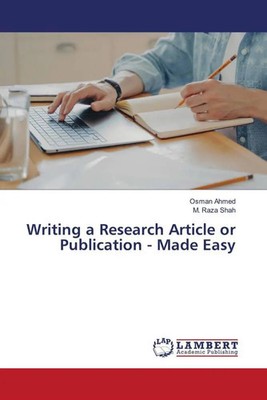 Writing a Research Article or Publication - Made Easy Osman Ahmed (u. a.) Buch