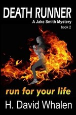 Death Runner: A Jake Smith Mystery: Book 2 by H. David Whalen Paperback Book