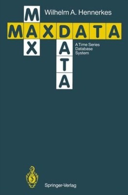Hennerkes - Maxdata   A Time Series Database System - New paperback or - X555z