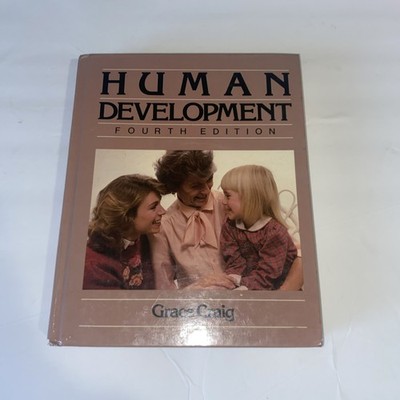 Human Development Fourth Edition 1986 Hard Cover By Grace Craig