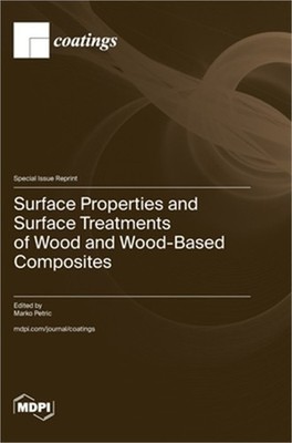 Surface Properties and Surface Treatments of Wood and Wood-Based Composites (Har