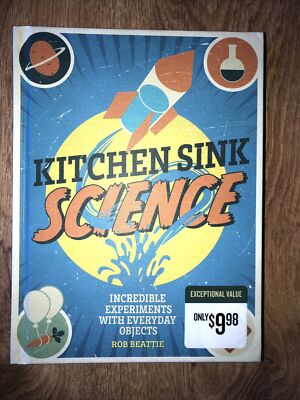 Kitchen Sink Science Book Incredible Experiments with Everyday Objects Brand New