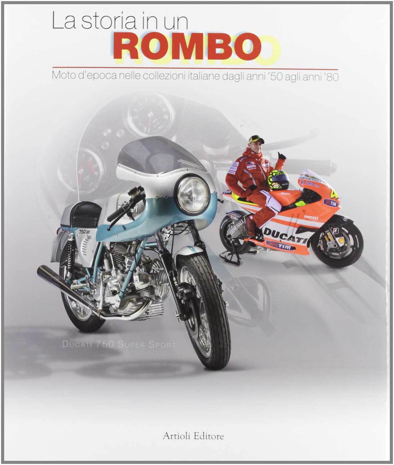 Libri Ghigo Roli / Barbara Brevi / Massimo Cirulli - La Storia In Un Rombo. Moto