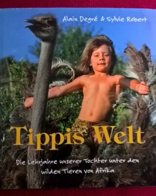 ''Tippis Welt'', Alain Degrè & Sylvie Robert, 2002, Ullstein Heyne List Verlag