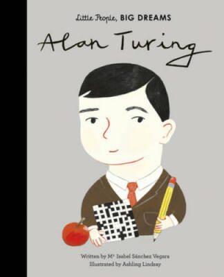 Alan Turing (Little People, BIG DREAMS) - Hardcover - GOOD
