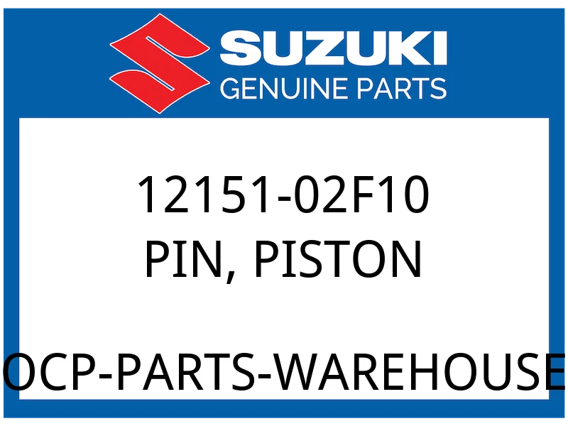 Suzuki OEM Part 12151-02F10 PIN,PISTON