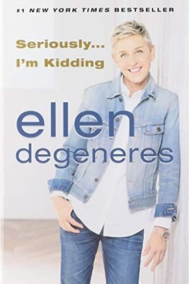 Seriously...I'm Kidding,Ellen DeGeneres- 9780446585040