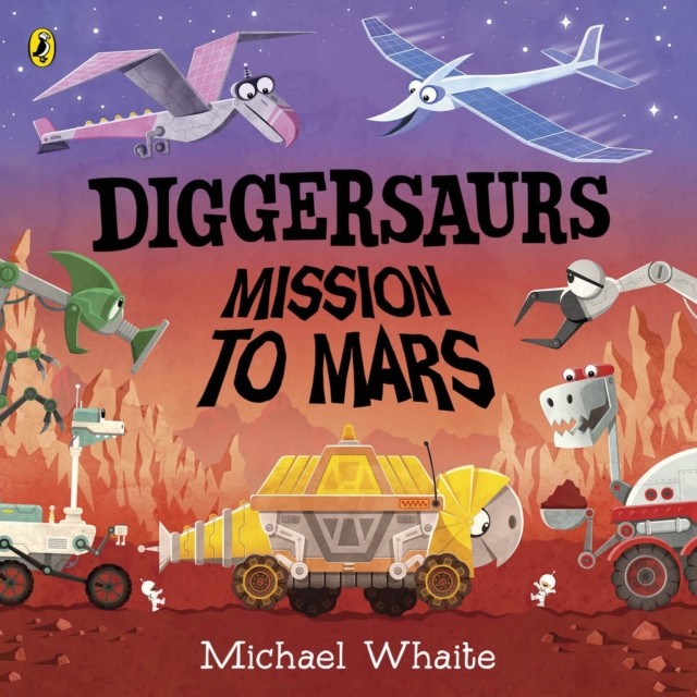 Diggersaurs: Mission to Mars by Michael Whaite (Board book) - Image 2