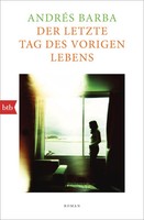 Der Letzte Tag Des Vorigen Lebens Roman AndréS Barba Taschenbuch 160 S. Deutsch
