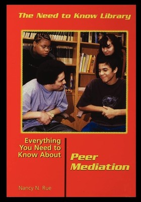 Everything You Need to Know about Peer Mediation Paperback by Nancy Rue