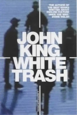 White Trash - John King