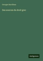 Georges Barrilleau | Des Sources Du Droit Grec | Buch | FranzöSisch (2025)