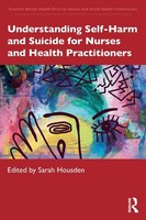 Understanding Self-Harm And Suicide For Nurses And Health Practitioners Housden