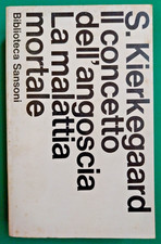 Il Concetto dell'Angoscia. La Malattia Mortale. KIERKEGAARD. SANSONI.